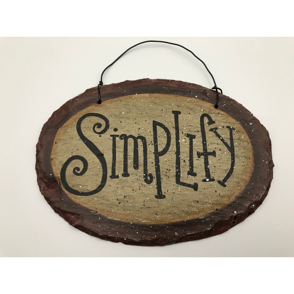 Rustic Simplify Slate Wall Hanging Sign Farmhouse Primitive Decor 7.25 x 5.25"